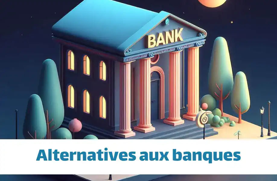 Ou placer son argent en dehors des banques